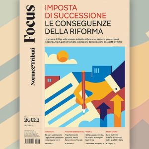 Imposta di successione,  le conseguenze della riforma nel focus in edicola il  26 aprile